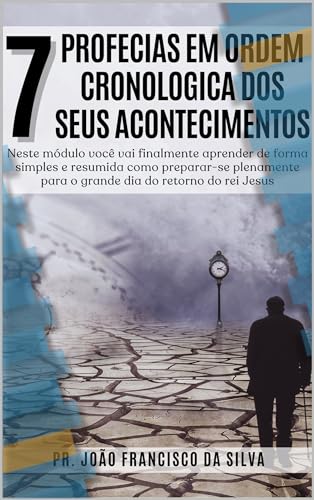 Capa de 7 PROFECIAS EM ORDEM CRONOLÓGICA DOS SEUS ACONTECIMENTOS