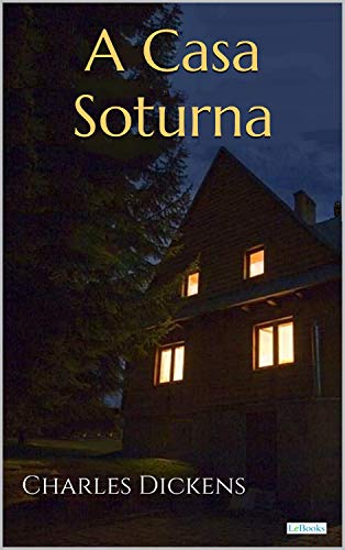 Capa do livro A CASA SOTURNA por Dickens - Dickens, Charles