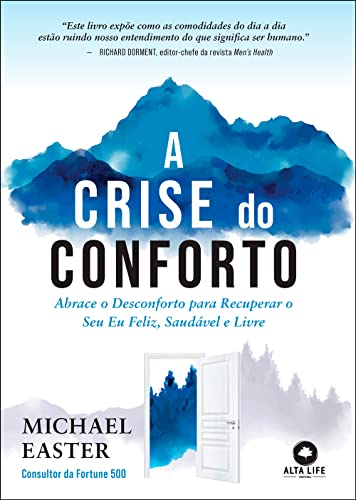 Capa de A Crise do Conforto: Abrace o Desconforto Para Recuperar o seu eu Feliz, Saudável e Livre