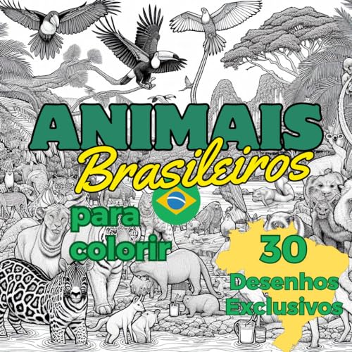Capa do livro Animais Brasileiros para Colorir: Cores da Natureza: Uma Jornada pela Fauna Brasileira: 30 Desenhos exclusivos para você se divertir em família por Dantas, Adrian