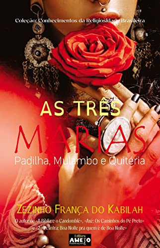 Capa de As Três Marias: Padilha, Mulambo e Quitéria (Conhecimentos da Religiosidade Brasileira)