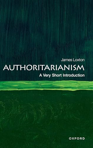 Capa de Authoritarianism: A Very Short Introduction (Very Short Introductions) (English Edition)