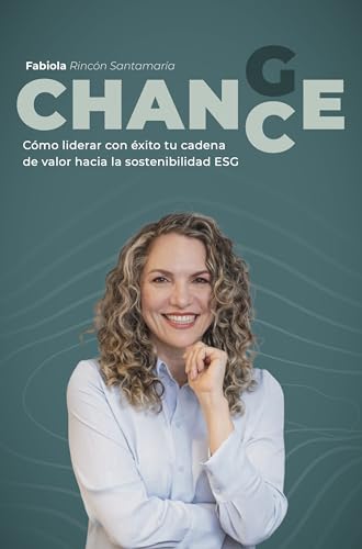 Capa de CHANGE CHANCE: Cómo liderar con éxito tu cadena de valor hacia la sostenibilidad ESG (Spanish Edition)