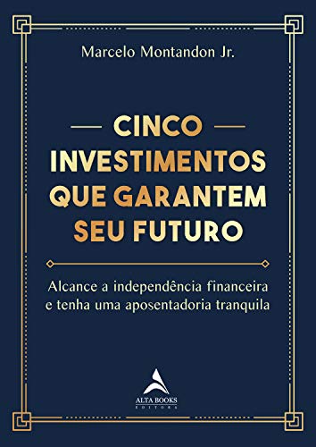 Capa de Cinco investimentos que garantem seu futuro