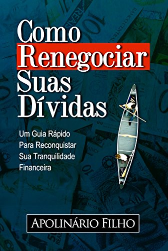 Capa de Como Renegociar Suas Dívidas: Um Guia Rápido para Reconquistar Sua Tranquilidade Financeira (Vida em Equilibrio)