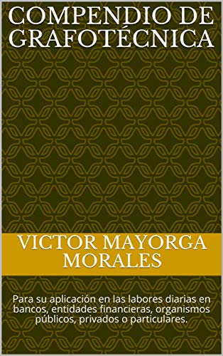 Capa de Compendio de Grafotécnica: Para su aplicación en las labores diarias en bancos, entidades financieras, organismos públicos, privados o particulares. (Spanish Edition)