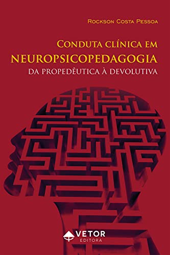 Capa de Conduta clinica em neuropsicopedagogia: Da propedêutica à devolutiva