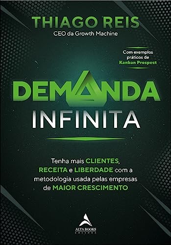 Capa de Demanda infinita: tenha mais clientes, receita e liberdade com a metodologia usada pelas empresas de maior crescimento