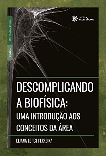 Capa de Descomplicando a biofísica: uma introdução aos conceitos da área
