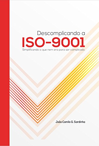 Capa de Descomplicando a ISO-9001: Simplificando o que nem era para ser complicado.