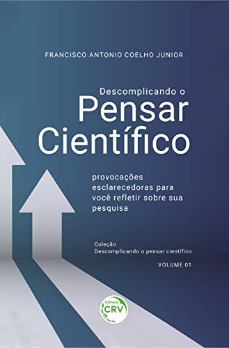 Capa de Descomplicando o pensar científico:: provocações esclarecedoras para você refletir sobre sua pesquisa coleção: descomplicando o pensar científico