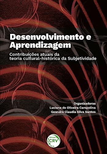 Capa de DESENVOLVIMENTO E APRENDIZAGEM Contribuições atuais da teoria cultural-histórica da Subjetividade