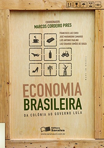 Capa do livro ECONOMIA BRASILEIRA por FRANCISCO LUIZ CORSI,JOSE MARANGONI CAMARGO,LUIS ANTONIO PAULINO,MARCOS CORDEIRO PIRES,LUIZ EDUARDO SIMOES DE SOUZA