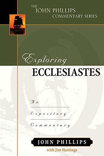 Capa de Exploring Ecclesiastes: An Expository Commentary (John Phillips Commentary Series) (English Edition)