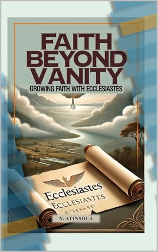 Capa de FAITH BEYOND VANITY: GROWING FAITH WITH ECCLESIASTES (English Edition)