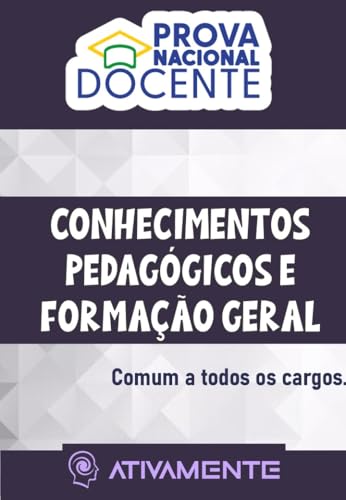 Capa de Formação Geral e Conhecimentos Pedagógicos.: Prova Nacional Docente e ENADE (PND ENADE SEE e Formação de Professores)