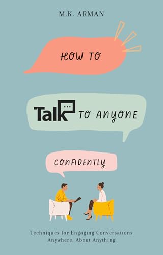 Capa de How to talk to anyone confidently : Techniques for Engaging Conversations Anywhere, About Anything (Communication Training Series Book 3) (English Edition)