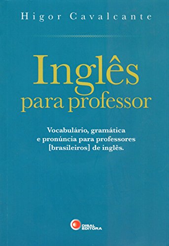 Capa de Inglês Para Professor. Vocabulário, Gramática e Pronúncia Para Professores [Brasileiros] de Inglês