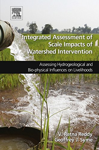 Capa de Integrated Assessment of Scale Impacts of Watershed Intervention: Assessing Hydrogeological and Bio-physical Influences on Livelihoods (English Edition)