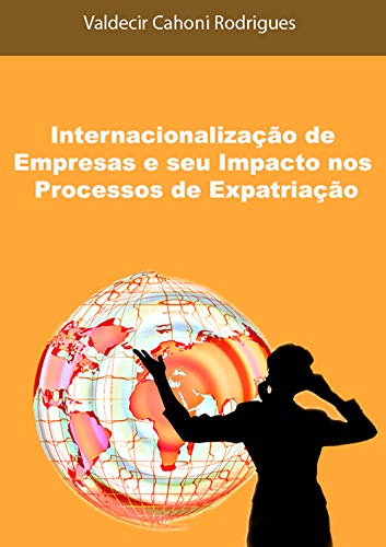 Capa de Internacionalização de Empresas e seu Impacto nos Processos de Expatriação