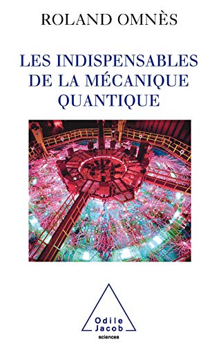 Capa de Les Indispensables de la mécanique quantique (French Edition)