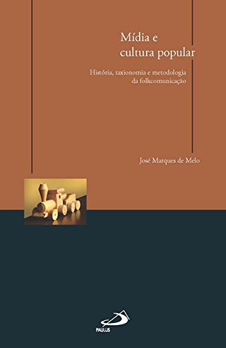 Capa de Mídia e Cultura Popular: História, Taxionomia e Metodologia da Folkcomunicação