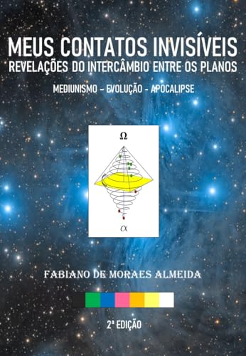 Capa de MEUS CONTATOS INVISÍVEIS: Revelações do Intercâmbio entre os Planos