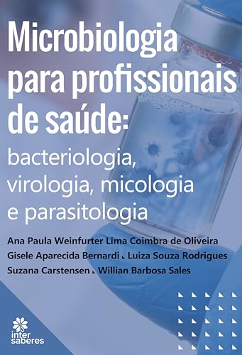 Capa de Microbiologia para profissionais de saúde:: bacteriologia, virologia, micologia e parasitologia