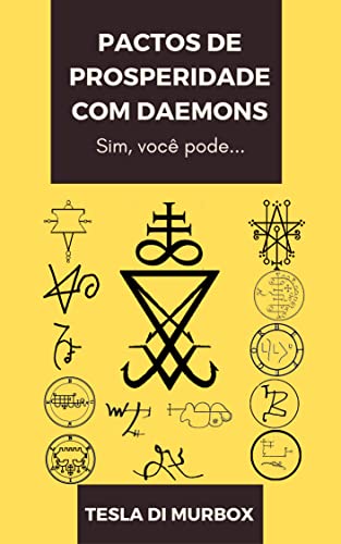 Pactos de Prosperidade com Daemons: Sugestões a usar no "Grimorium Verum; Carpe Nicrum" e no "Grimoire Goétia" (Coleção Grimorium Verum Carpe Nicrum)