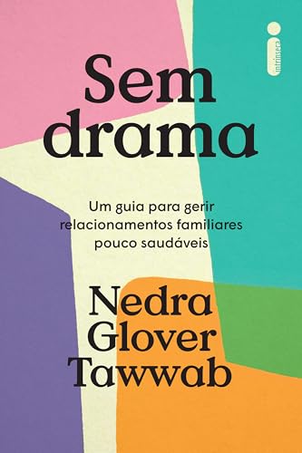 Capa de Sem drama: Um guia para gerir relacionamentos familiares pouco saudáveis
