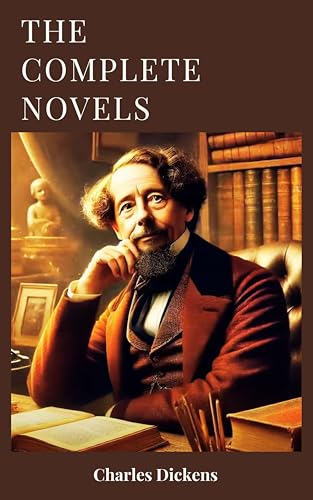 Capa de The complete novels of Charles Dickens: A Treasury of Victorian Masterpieces (English Edition)