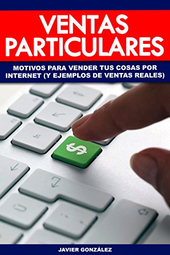 Capa de Ventas particulares: Motivos para vender tus cosas por internet (y ejemplos de ventas reales) (Ganar dinero extra con marketplaces nº 1) (Spanish Edition)